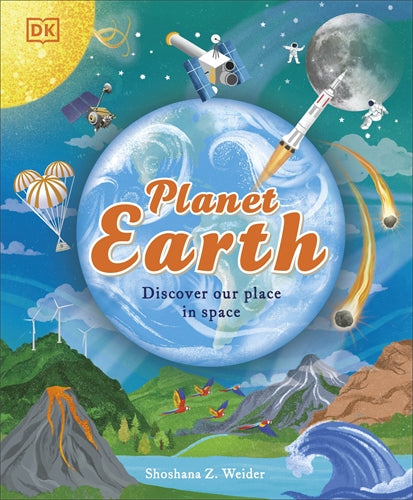 Planet Earth Discover Our Place in Space