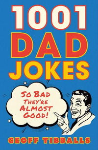 Load image into Gallery viewer, 1001 Dad Jokes: So bad they're almost good!
