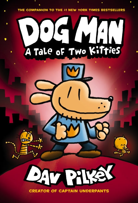A Tale of Two Kitties (Dog Man #3)
