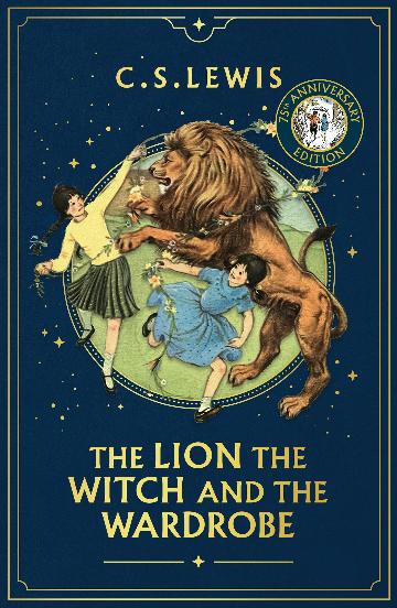 The Lion, The Witch And The Wardrobe: 75th Anniversary Edition