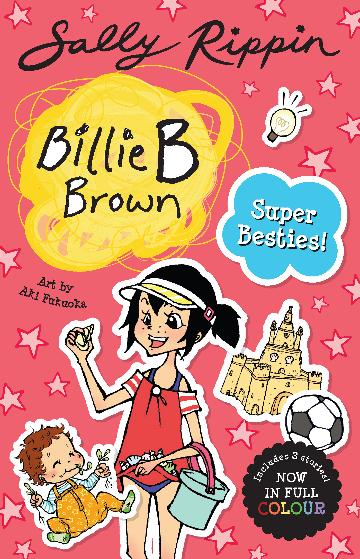 Super Besties! Contains 3 full colour Billie B Brown stories!