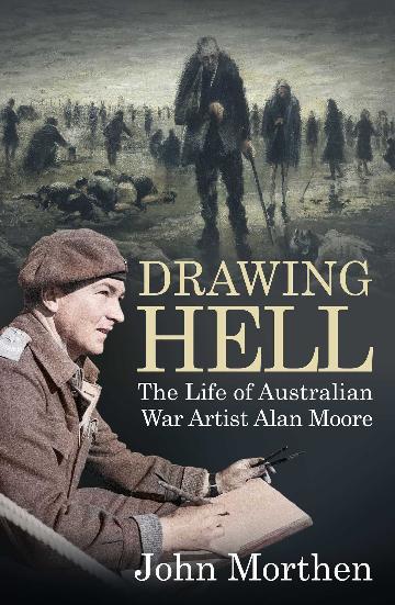 Drawing Hell The Life of War Artist - Alan Moore