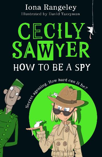 Cecily Sawyer:  How to be a Spy