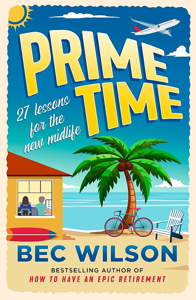 Prime Time - 27 lessons for the new midlife