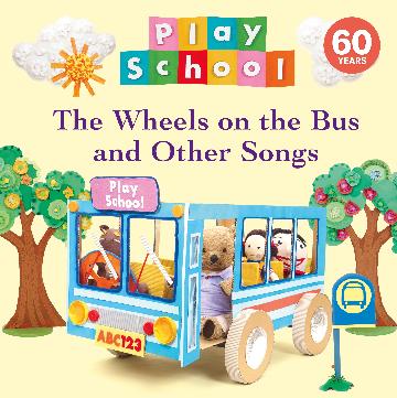 The Wheels on the Bus and Other Songs:  60th Anniversay Edition