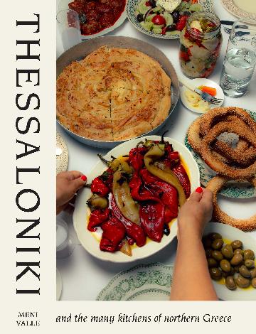 Thessaloniki And the Many Kitchens of Northern Greece