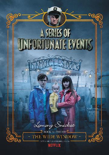 A Series of Unfortunate Events #3 The Wide Window [Netflix Tie-in Edition]