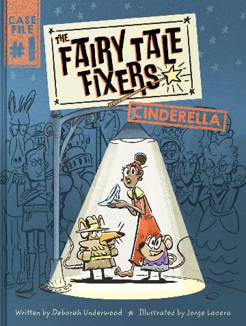 The Fairy Tale Fixers:  Cinderella