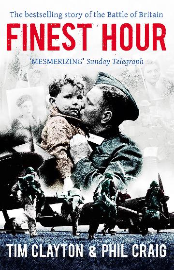 Finest Hour The bestselling story of the Battle of Britain