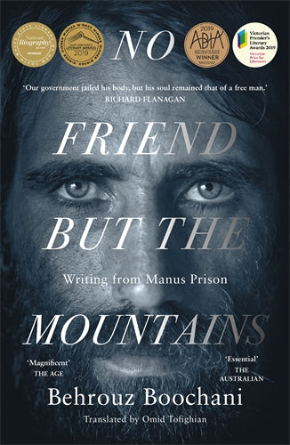 No Friend But The Mountains: Writing from Manus Prison