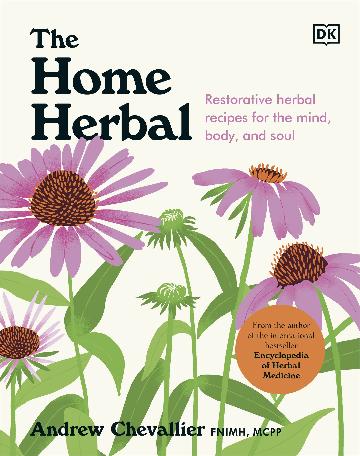 The Home Herbal Restorative Herbal Remedies for the Mind, Body, and Soul