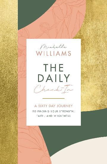 The Daily Check-In A 60-Day Journey to Finding Your Strength, Faith, and Wholeness