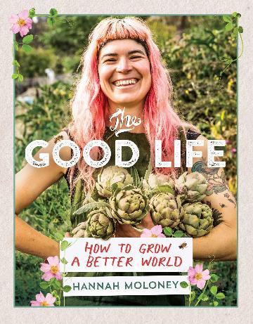 The Good Life How To Grow A Better World