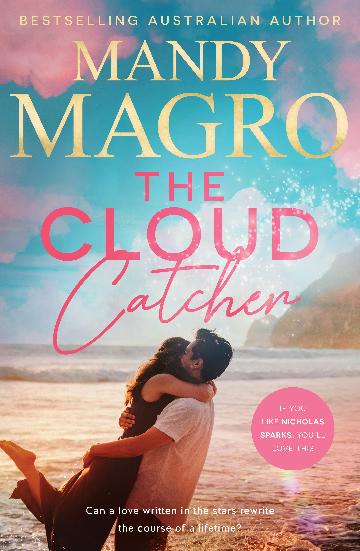 The Cloud Catcher The brand-new for 2026 epic love story from a bestselling author for fans of Jojo Moyes and Nicholas Sparks.