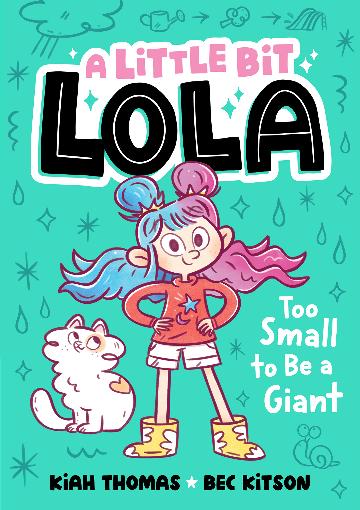 Too Small to Be a Giant: A Little Bit Lola #2