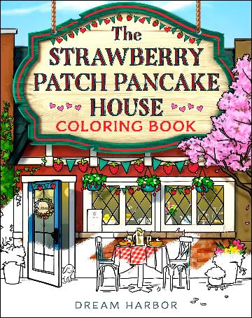 The Strawberry Patch Pancake House:  Colouring Book