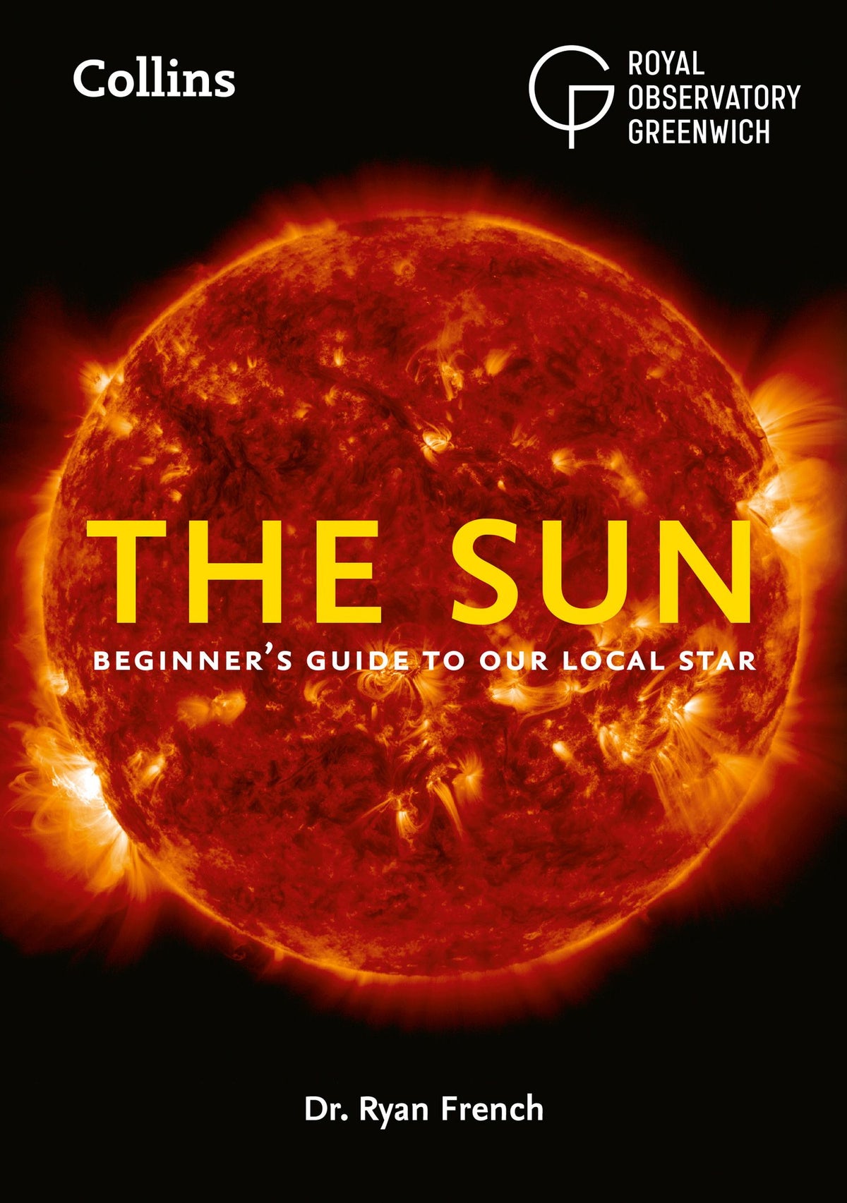 The Sun A Beginner's Guide to Our Closest Star