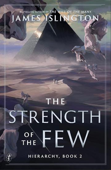 The Strength of the Few the epic sequel to the fantasy bestseller (Hierarchy Book 2)