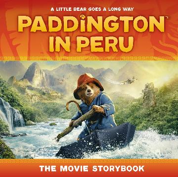 Paddington in Peru The Movie Storybook