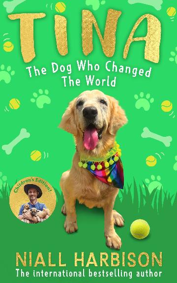 Tina:  The Dog That Changed the World:  Children's Edition