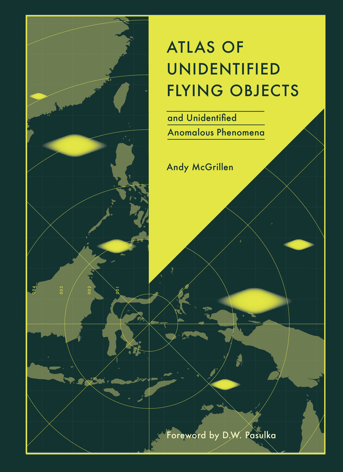 Atlas of Unidentified Flying Objects and Unidentified Anomalous Phenomena