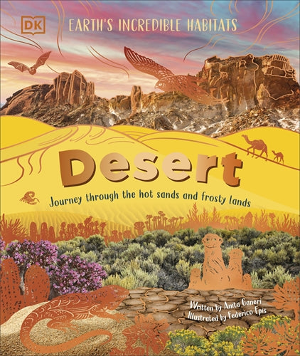 Desert Journey Through the Hot Sands and Frosty Lands
