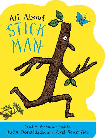 All About Stick Man (Shaped Board Book)