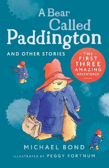 A Bear Called Paddington And Other Stories The First Three Amazing Adventures!