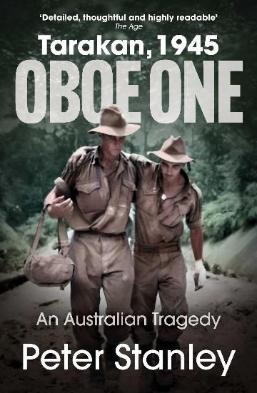 Oboe One, Tarakan, 1945:  An Australian Tragedy