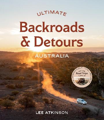Ultimate Backroads and Detours:  Australia