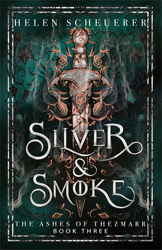 Silver & Smoke: The Ashes of Thezmarr Book 3