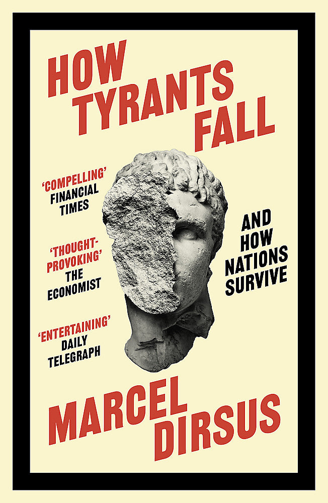 How Tyrants Fall And How Nations Survive