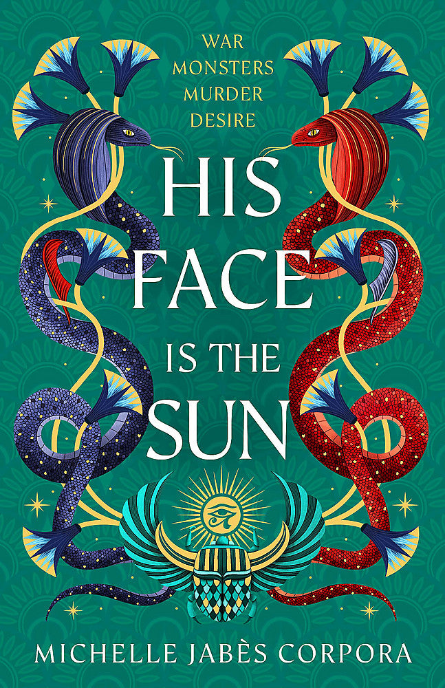 Throne of Khetara: His Face is the Sun Epic Ancient Egyptian fantasy steeped in revenge, desire, dark magic and blood