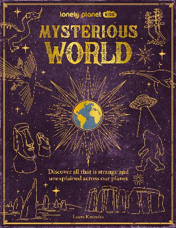 Lonely Planet Kids Mysterious World