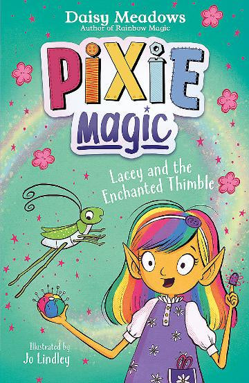 Pixie Magic:  Lacey and the Enchanted Thimble #4