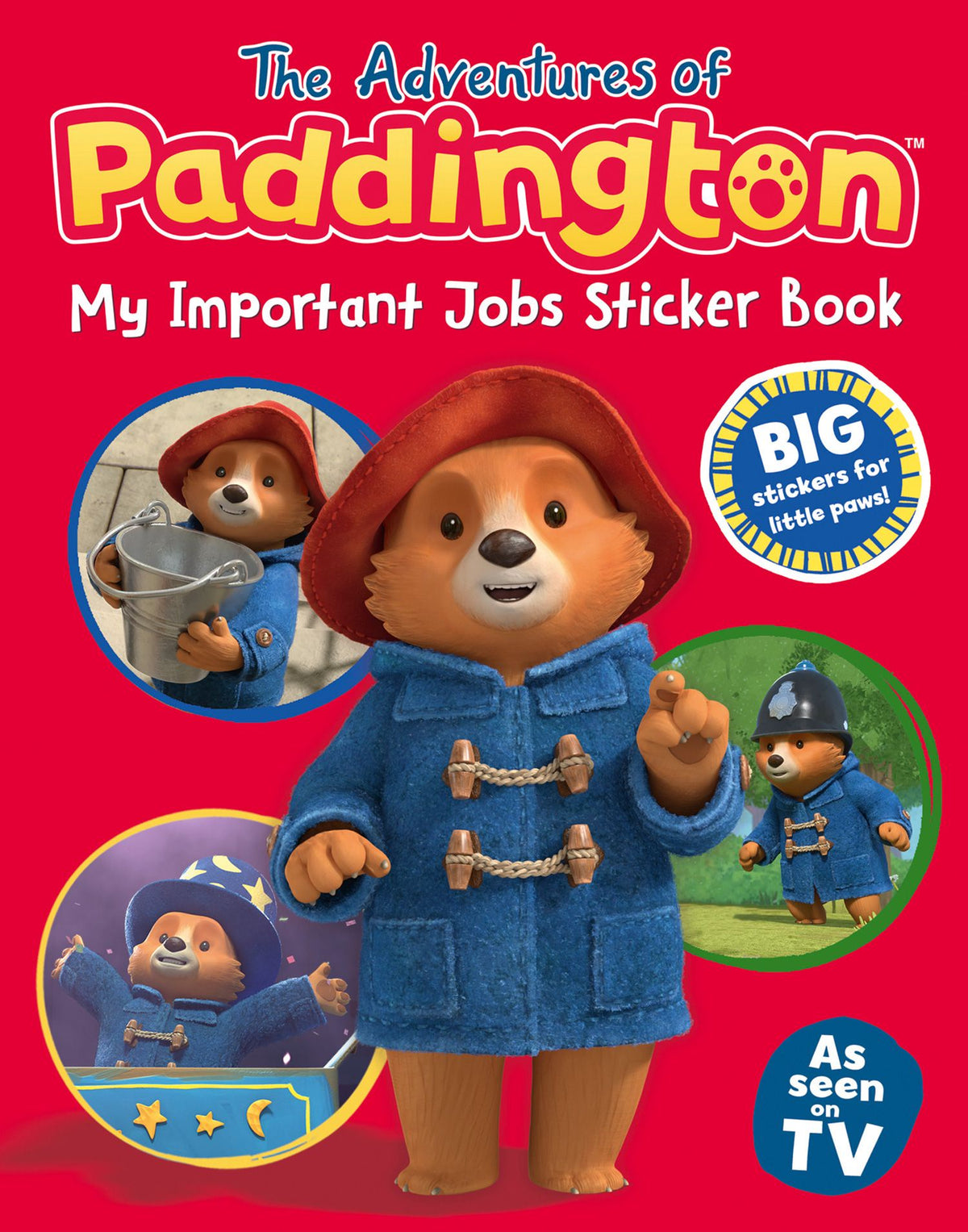 The Adventures of Paddington: My Important Job Sticker Book by Michael Bond