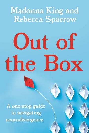 Out of the Box:  A one-stop guide to navigating neurodivergence