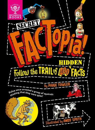 Secret FACTopia! Follow the trail of 400 hidden facts