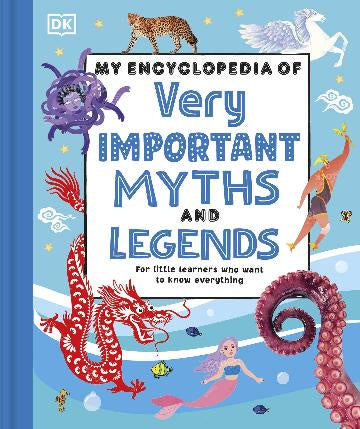 My Encyclopedia of Very Important Myths and Legends