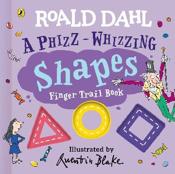 Roald Dahl: A Phizz-Whizzing Shapes Finger Trail Book