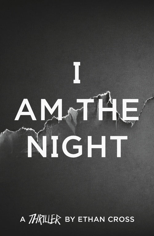 A Shepherd Thriller #1:  I Am The Night - Ethan Cross