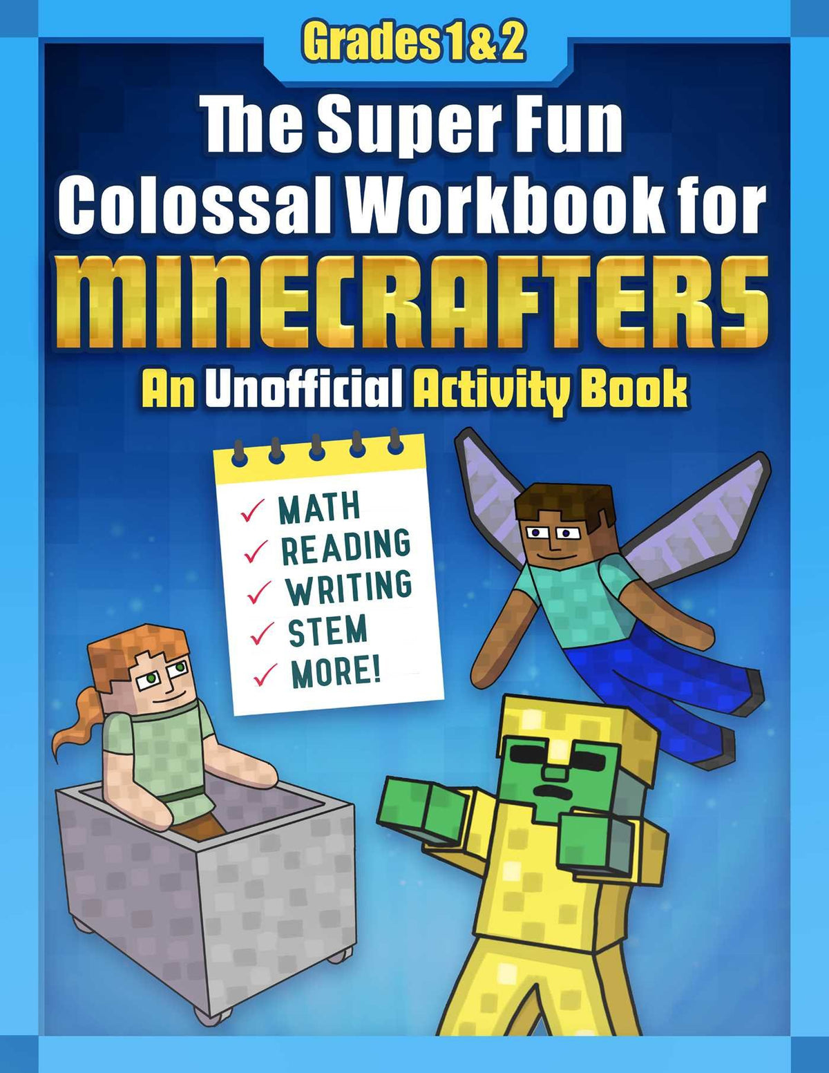 The Super Fun Colossal Workbok For Minecrafters:  Grades 1 & 2