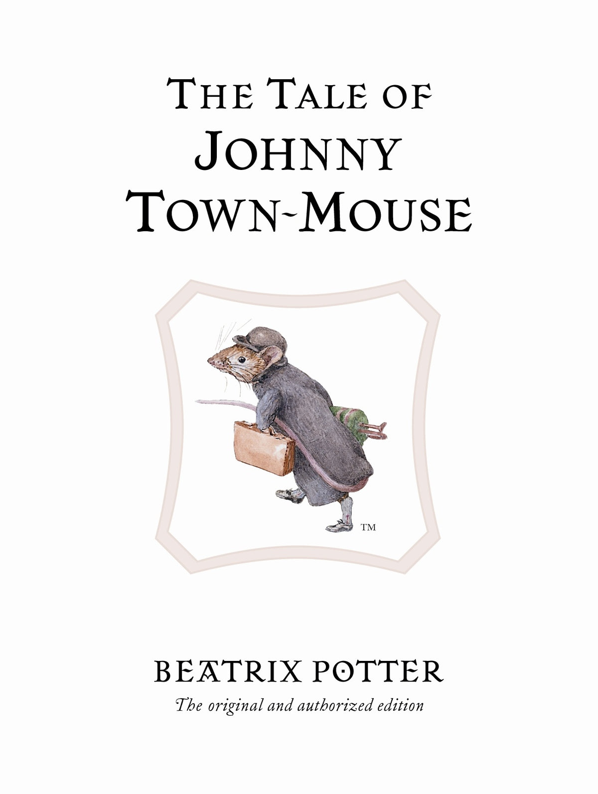 The Tale of Johnny Town-Mouse  (Classic Edition #13)