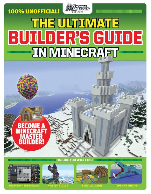 The Ultimate Builder's Guide in Minecraft