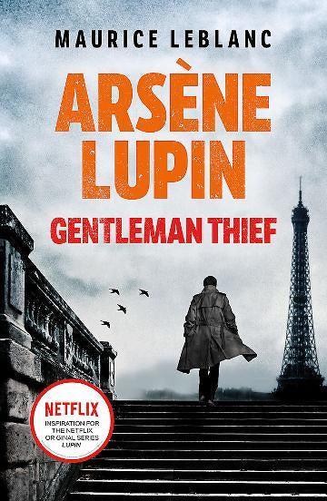 Arsene Lupin, Gentleman Thief (TVTI) by Maurice Leblanc