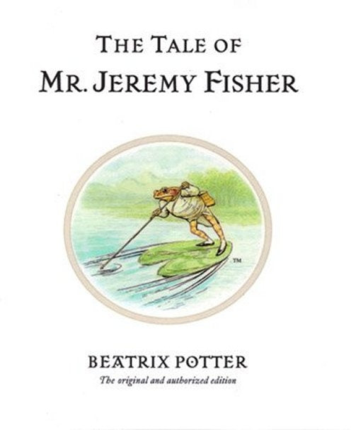 The Tale of Mr. Jeremy Fisher  (Classic Edition #7)