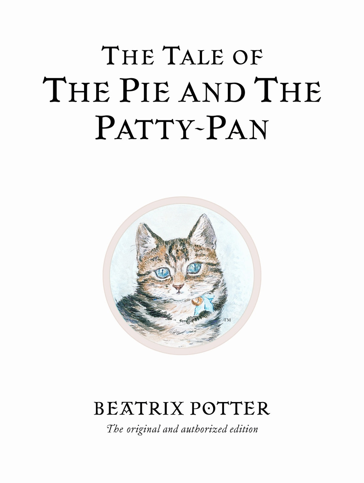 The Tale of The Pie and The Patty-Pan  (Classic Edition #17)