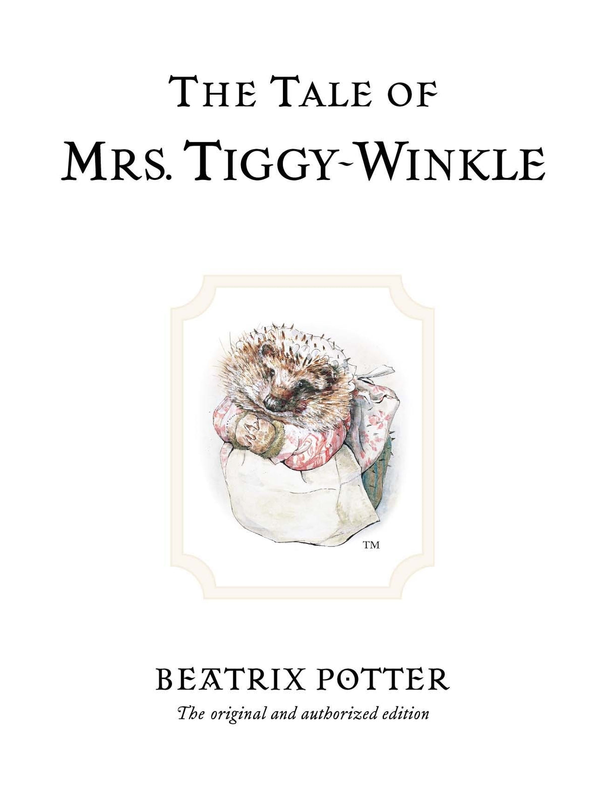 The Tale of Mrs. Tiggy-Winkle  (Classic Edition Book #6)