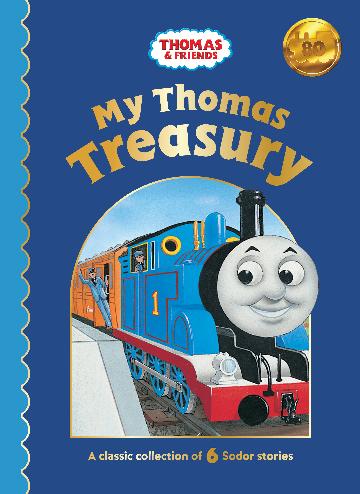 My Thomas Treasury A classic collection of six Sodor stories