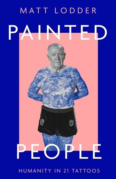 Painted People: A History of Humanity in 21 Tattoos